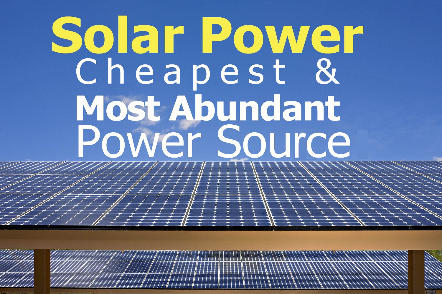 Solar Panels The Cheapest Power Source Of The Future Institute Of 