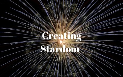 Anonymity to Stardom: Five Steps to Creating a Celebrity