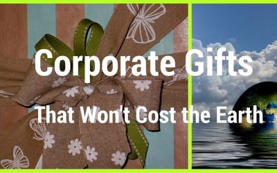 Corporate Gifts That Won’t Cost the Earth
