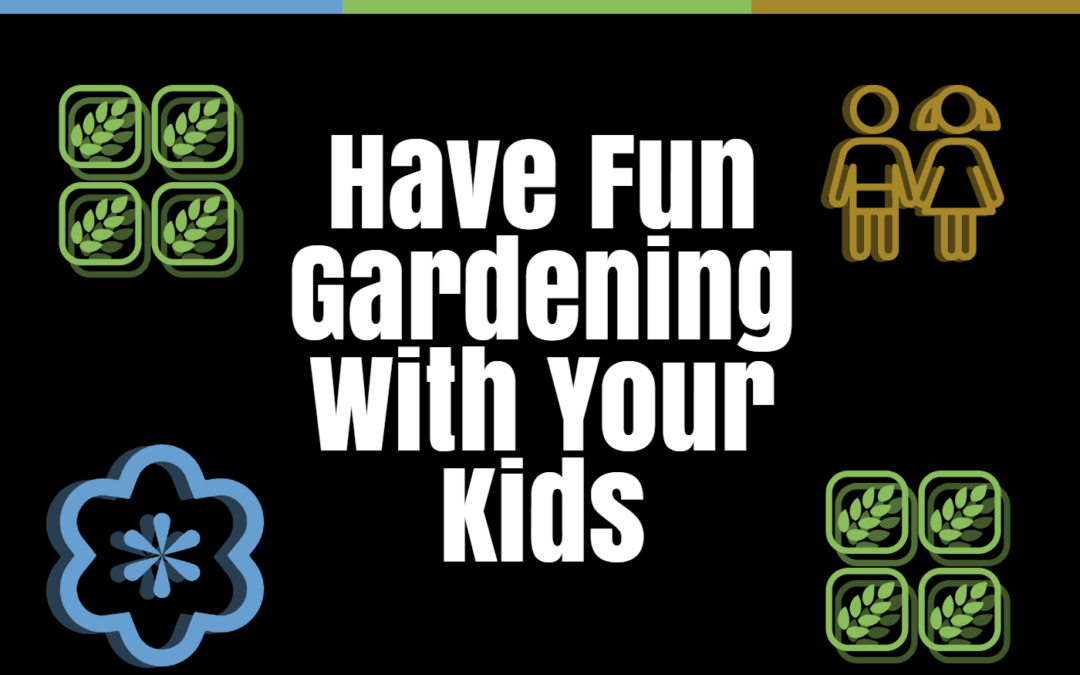 Kids Love Gardening