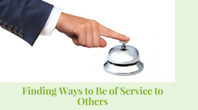 Finding Ways to Be of Service to Others