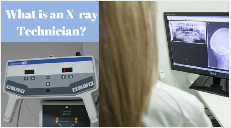 What is an X-ray Technician?