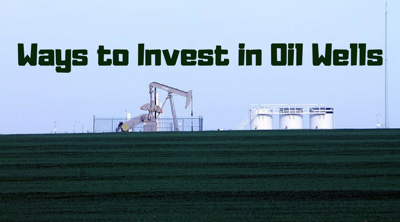 Ways to Invest in Oil Wells