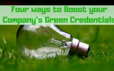 Four ways to Boost your Company’s Green Credentials