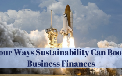 Four Ways Sustainability Can Boost Business Finances