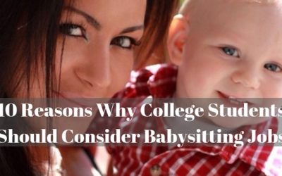 10 Reasons Why College Students Should Consider Babysitting Jobs