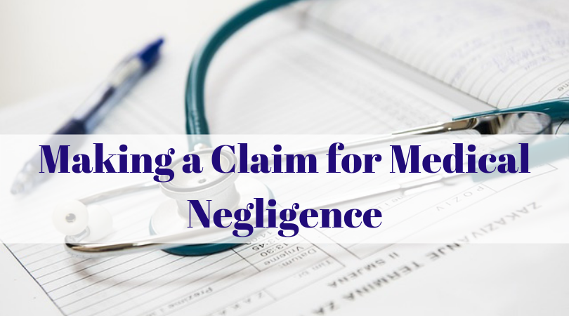 Making a Claim for Medical Negligence