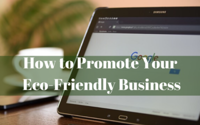 How to Promote Your Eco-Friendly Business