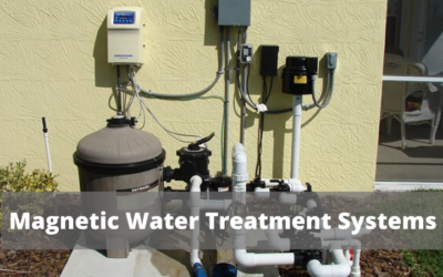 Magnetic Water Treatment Systems:  How Your Home or Business Can Benefit From A Magnetic Water Conditioner