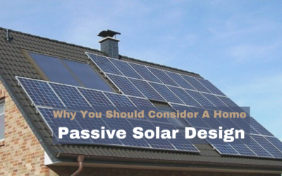Why you Should Consider a Home Passive Solar Design