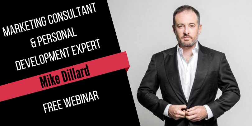 Mike Dillard – Marketing Consultant & Personal Development Expert