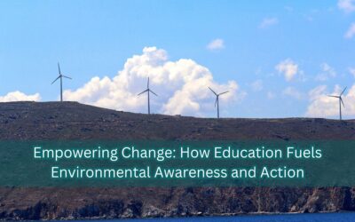 Empowering Change: How Education Fuels Environmental Awareness and Action